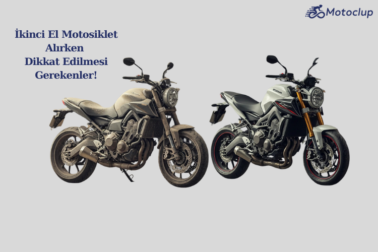 İkinci El Motosiklet Alırken Dikkat Edilmesi Gerekenler- MotoClup