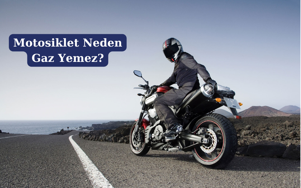 Motosiklet Neden Gaz Yemez?- MotoClup