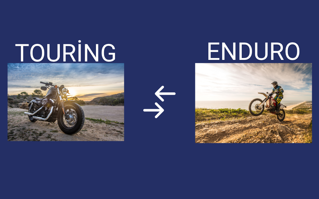 Touring Motosiklet mi, Enduro mu?